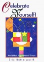 Celebrate Yourself!: And Other Inspirational Essays - Eric Butterworth