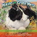 Hiking the Grand Mesa: A Clementine the Rescue Dog Story - Kyle Torke, barbara torke