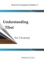 Understanding Tibet (Boston Development Studies 13): Vol. 4 Economy - Joe Hayes