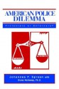 American Police Dilemma: Protectors or Enforcers? - Johannes F. Spreen, Diane Holloway