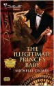 The Illegitimate Prince's Baby (Royal Seductions, #2) - Michelle Celmer