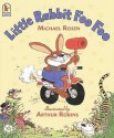 Little Rabbit Foo Foo - Michael Rosen, Arthur Robins