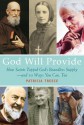 God Will Provide: How Saints Tapped God's Boundless Supply - And 9 Ways You Can, Too - Patricia Treece