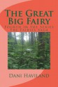 The Great Big Fairy: Fourth in the Series the Fairies Saga - Dani Haviland