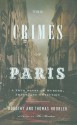 The Crimes of Paris: A True Story of Murder, Theft, and Detection - Dorothy Hoobler, Thomas Hoobler