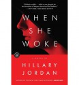 When She Woke - Hillary Jordan