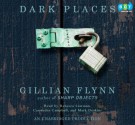 Dark Places - Gillian Flynn, Rebecca Lowman, Cassandra Campbell, Mark Deakins