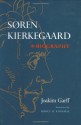 Søren Kierkegaard: A Biography - Joakim Garff, Bruce H. Kirmmse