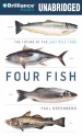 Four Fish: The Future of the Last Wild Food - Paul Greenberg, Christopher Lane