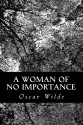 A Woman of No Importance - Oscar Wilde