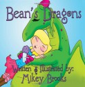 Bean's Dragons - Mikey Brooks