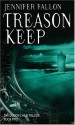 Treason Keep - Jennifer Fallon