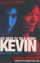 We Need to Talk About Kevin - Lionel Shriver, Kate Mosse