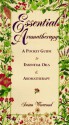 Essential Aromatherapy: A Pocket Guide to Essential Oils and Aromatherapy - Susan Worwood