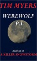 Werewolf, PI - Tim Myers