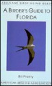 A Birder's Guide to Florida - Bill Pranty, Paul J. Baicich