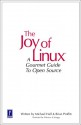 The Joy of Linux the Joy of Linux - Michael Hall, Brian Proffitt