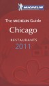 Michelin Red Guide Chicago, 2011: Restaurants & Hotels (Michelin Red Guide Chicago: Restaurants & Hotels) - Michelin