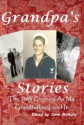 Grandpa's Stories: The 20th Century As My Grandfather Lived It - Janet McNulty