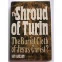 The Shroud of Turin: The Burial Cloth of Jesus Christ? - Ian Wilson