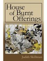 House of Burnt Offerings - Judith Skillman