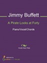 A Pirate Looks at Forty - Jimmy Buffett