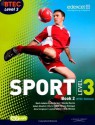 BTEC Level 3 National Sport Book 2: Book 2 (BTEC National Sport 2010) - Ray Barker, Wendy Davies, Chris Lydon, Nick Wilmot, Mark Adams, Adam Gledhill, Louise Sutton, Alex Sergison