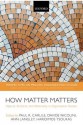 How Matter Matters: Objects, Artifacts, and Materiality in Organization Studies (Perspectives on Process Organization Studies) - Paul R Carlile, Davide Nicolini, Ann Langley, Haridimos Tsoukas