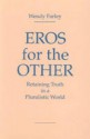 Eros for the Other - CL. - Wendy Farley