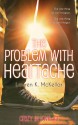 The Problem With Heartache - Lauren K. McKellar