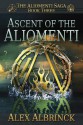 Ascent of the Aliomenti (the Aliomenti Saga, #3) - Alex Albrinck