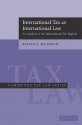 International Tax as International Law: An Analysis of the International Tax Regime - Reuven Avi-Yonah