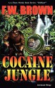 Cocaine Jungle - F.W. Brown