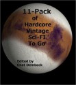 11-Pack of Hardcore Vintage Sci-Fi to Go - William Campbell Gault, Roger Dee, Katherine Anne MacLean, Kenneth O'Hara, Bryce Walton, Adam Chase, T.L. Sherred, William Morrison, Robert Ernest Gilbert