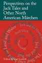 Perspectives on the Jack Tales and Other North American Marchen - Carl Lindahl