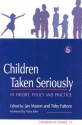 Children Taken Seriously: In Theory, Policy and Practice - Jan Mason