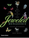 The Jeweled Menagerie: A World of Animals in Gems - Suzanne Tennenbaum, Janet Zapata