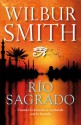 Río Sagrado (La saga egipcia, #1) - Wilbur Smith