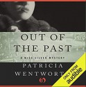 Out of the Past - Diana Bishop, Patricia Wentworth