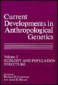 Current Developments in Anthropological Genetics - Michael H. Crawford, James H. Mielke