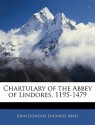 Chartulary of the Abbey of Lindores, 1195-1479 - John Dowden