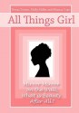 All Things Girl: Mirror, Mirror on the Wall...What is Beauty, After All? - Teresa Tomeo, Molly Miller, Monica Cops