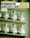 Workbook for Wheelock's Latin - Paul T. Comeau