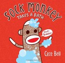 Sock Monkey Takes a Bath - Cece Bell, Cece Bell