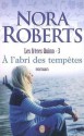 A l'abri des tempêtes (Les frères Quinn, #3) - Nora Roberts