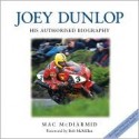 Joey Dunlop: The Official Biography - Mac McDiarmid