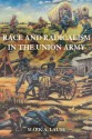 Race and Radicalism in the Union Army - Mark A. Lause