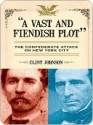 A Vast and Fiendish Plot - Clint Johnson