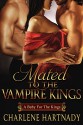 Mated to the Vampire Kings - Charlene Hartnady