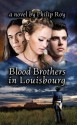 Blood Brothers in Louisbourg - Philip Roy